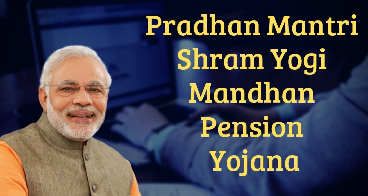 Pradhan Mantri Shram Yogi Mandhan Yojana