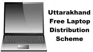 Uttrakhand Free Laptop Scheme 